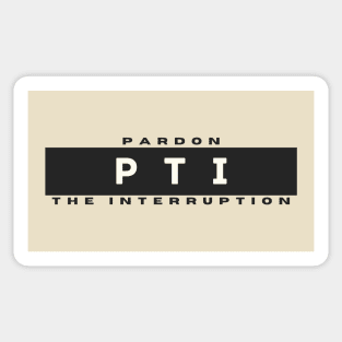 Pardon the Interruption Sticker